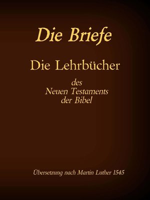 cover image of Die Briefe--Die Lehrbücher des Neues Testaments der Bibel